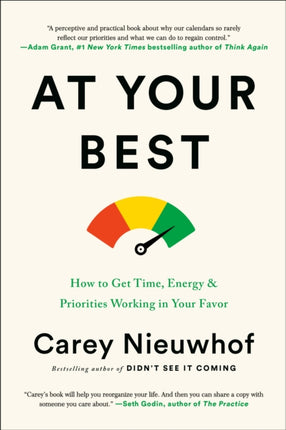 Do What you're Best at When you're at your Best: How to Get Time, Energy, and Priorities Working in your Favor