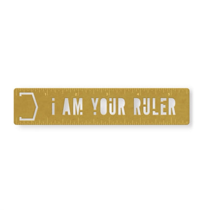 I Am Your Ruler Metal Bookmark Stencil