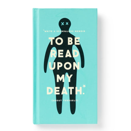 To Be Read Upon My Death Journal