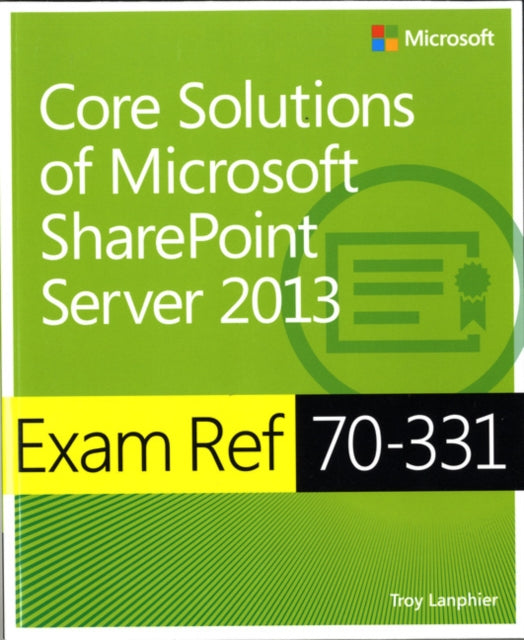 Exam Ref 70331 Core Solutions of Microsoft SharePoint Server 2013 MCSE