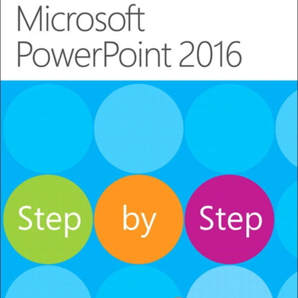 Microsoft PowerPoint 2016 Step by Step