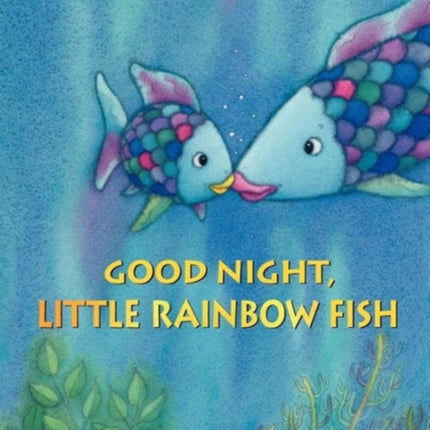 Good Night, Little Rainbow Fish