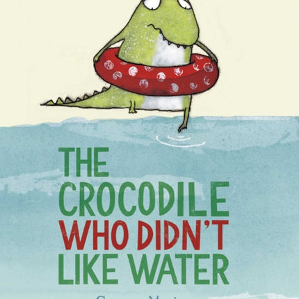 The Crocodile Who Didn't Like Water