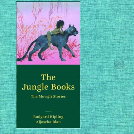 The Jungle Books: The Mowgli Stories