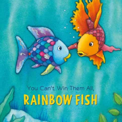 You Can't Win Them All, Rainbow Fish