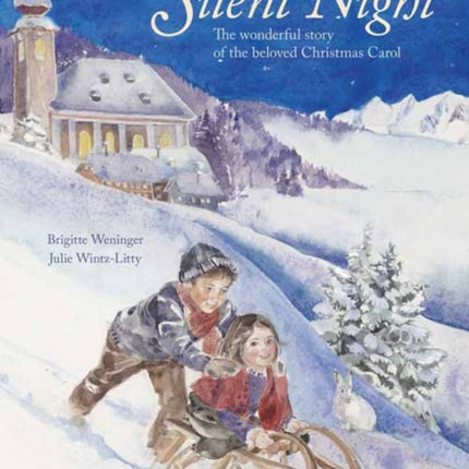 Silent Night: The Story of the Famous Carol