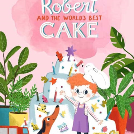 Robert and the World's Best Cake