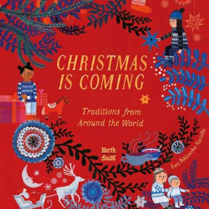 Christmas Is Coming: Traditions from Around the World