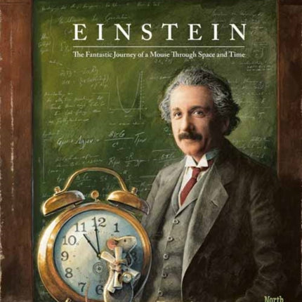 Einstein: The Fantastic Journey of a Mouse Through Time and Space