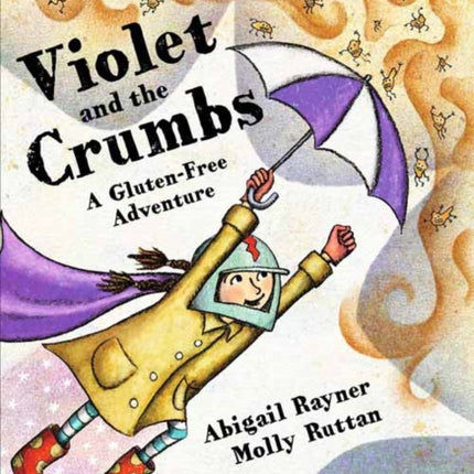 Violet and the Crumbs: A Gluten-Free Adventure