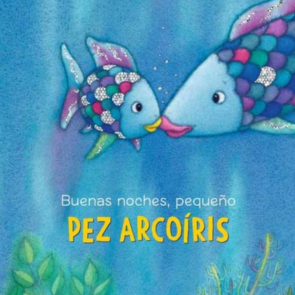 Buenas noches pequeño Pez Arcoíris