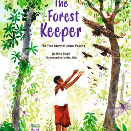 The Forest KeeperThe True Story of Jadav Payeng