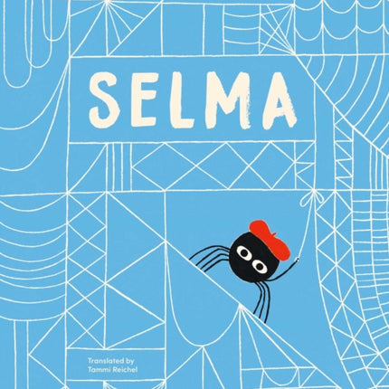 SelmaThe Story of a Stellar Spider