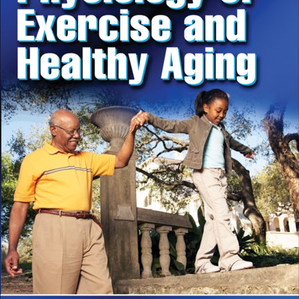 Physiology of Exercise and Healthy Aging