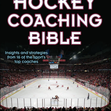 The Hockey Coaching Bible