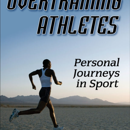 Overtraining Athletes: Personal Journeys in Sport