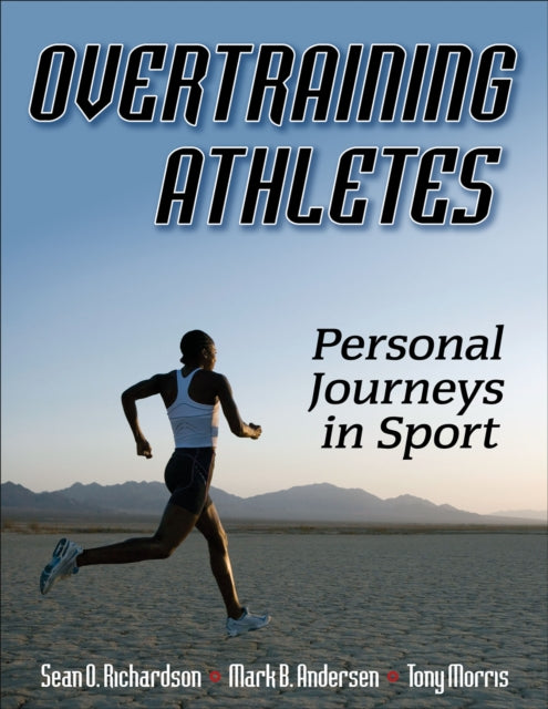 Overtraining Athletes: Personal Journeys in Sport