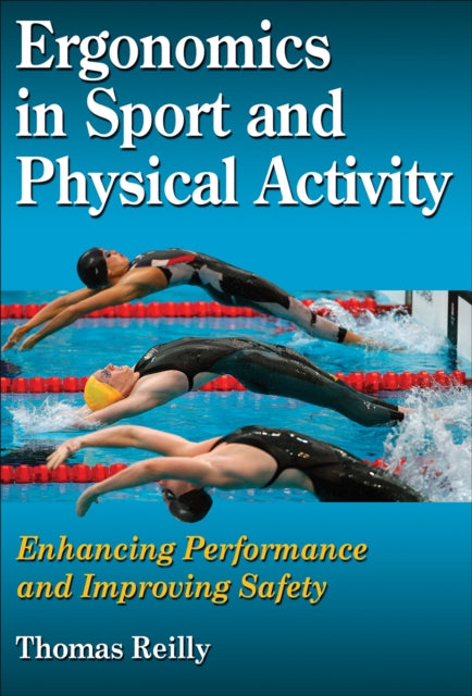 Ergonomics in Sport and Physical Activity: Enhancing Performance and Improving Safety