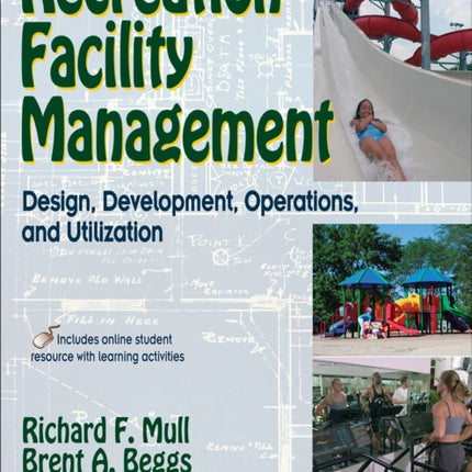 Recreation Facility Management Design Development Operations and Utilization