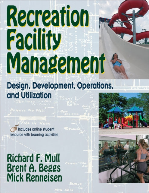 Recreation Facility Management Design Development Operations and Utilization