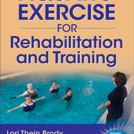 Aquatic Exercise for Rehabilitation and Training