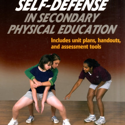 Teaching Self-Defense in Secondary Physical Education