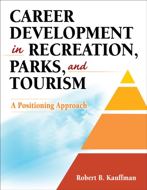 Career Development in Recreation, Parks, and Tourism: A Positioning Approach