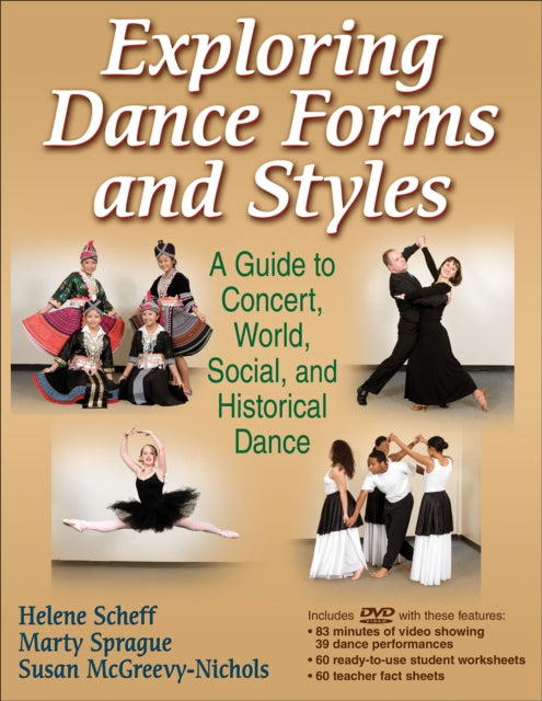 Exploring Dance Forms and Styles A Guide to Concert World Social and Historical Dance