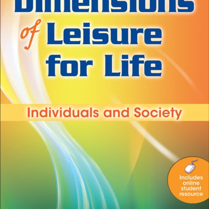 Dimensions of Leisure for Life: Individuals and Society