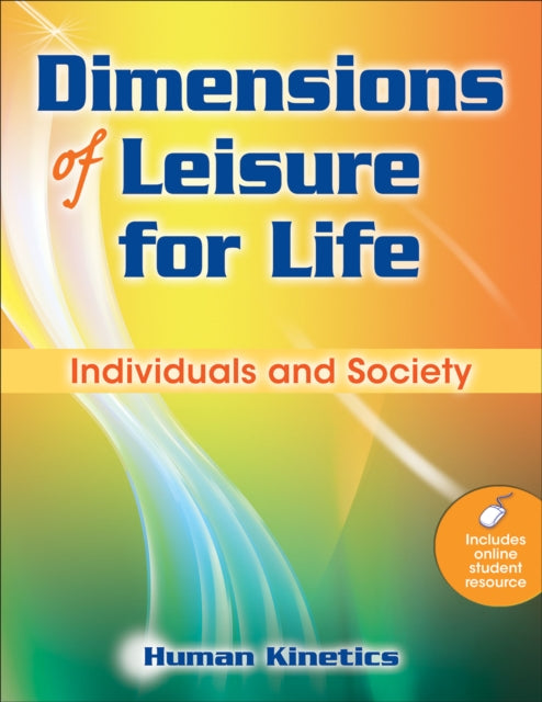 Dimensions of Leisure for Life: Individuals and Society