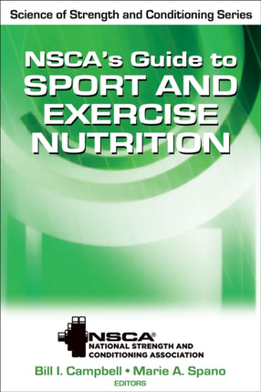 NSCA’s Guide to Sport and Exercise Nutrition