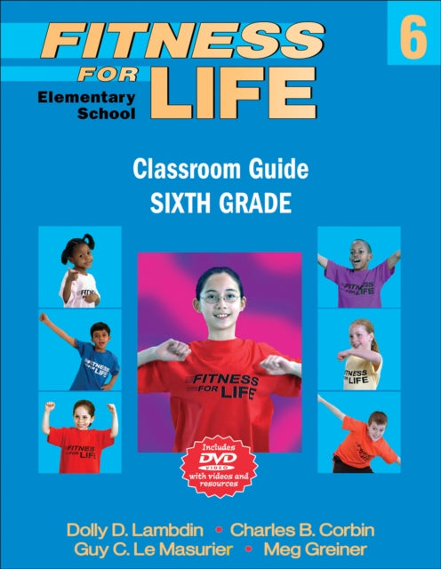 Fitness for Life Elementary School Classroom GuideSixth Grade