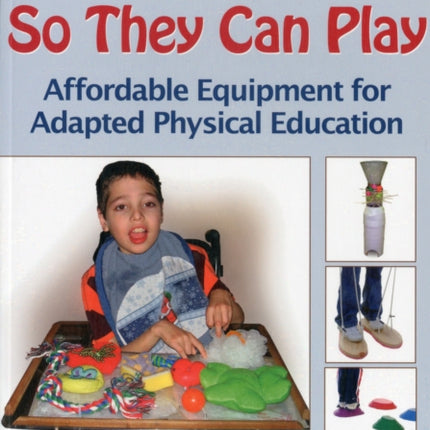 Build It So They Can Play: Affordable Equipment for Adapted Physical Education