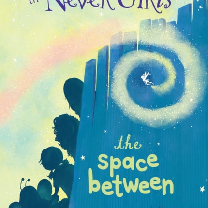 Never Girls #2: The Space Between (Disney: The Never Girls)