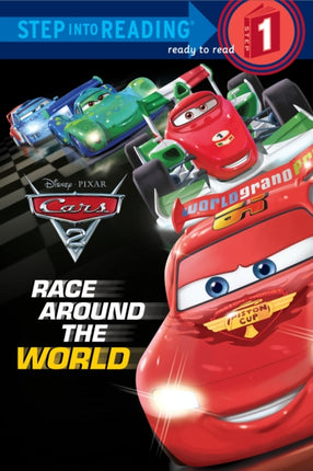 Race Around the World Step Into Reading Step 1 Cars 2