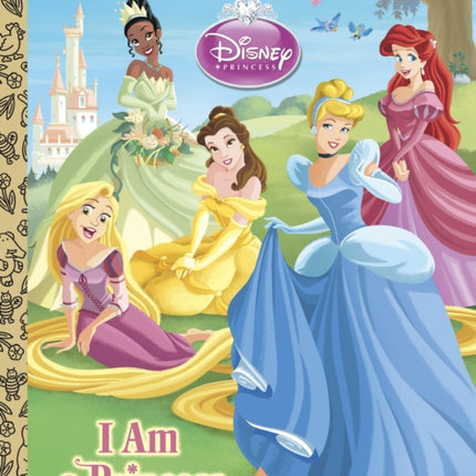 I am a Princess (Disney Princess)