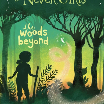 Never Girls #6: The Woods Beyond (Disney: The Never Girls)