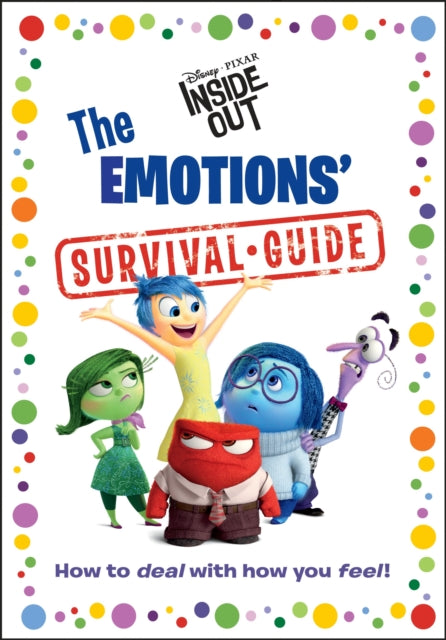 The Emotions Survival Guide DisneyPixar Inside Out Ultimate Handbook