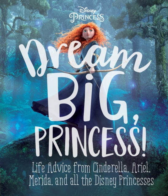 Dream Big, Princess! (Disney Princess)