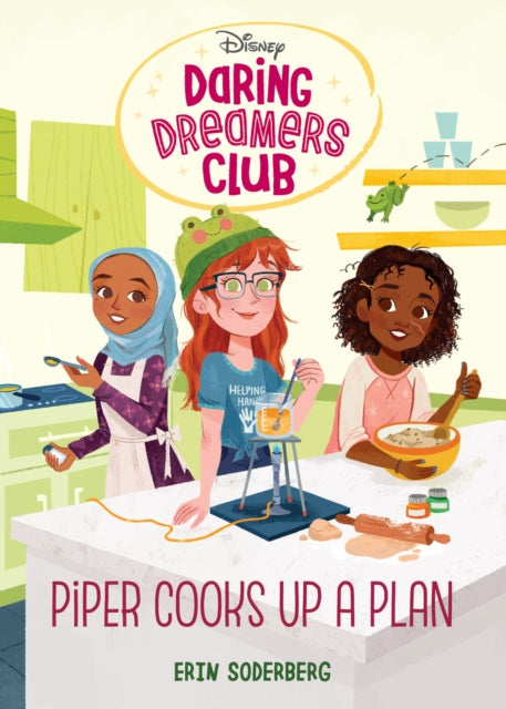 Daring Dreamers Club #2: Piper Cooks Up a Plan (Disney: Daring Dreamers Club)