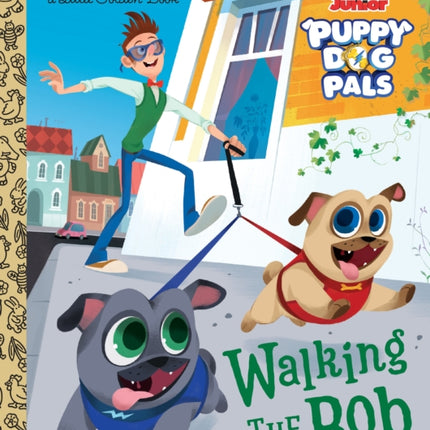 Walking the Bob (Disney Junior Puppy Dog Pals)