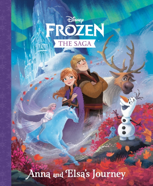 The Frozen Saga Anna and Elsas Journey Disney