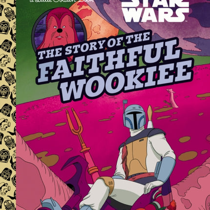 The Story of the Faithful Wookiee (Star Wars)