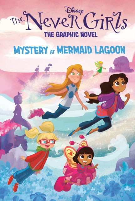 Mystery at Mermaid Lagoon Disney the Never Girls