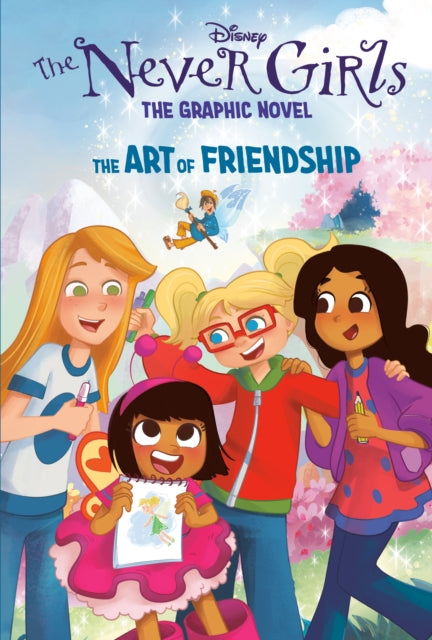 The Art of Friendship Disney The Never Girls Graphic Novel 2