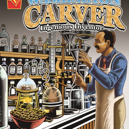 George Washington Carver: Ingenious Inventor