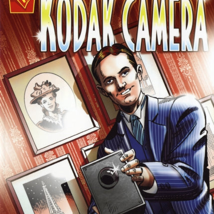 George Eastman and the Kodak Camera (Inventions and Discovery)