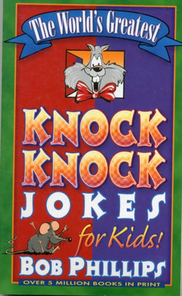 The Worlds Greatest KnockKnock Jokes for Kids