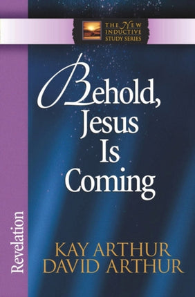 Behold Jesus Is Coming