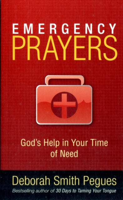 Emergency Prayers: God's Help in Your Time of Need